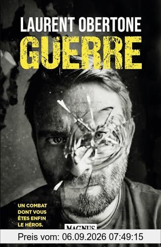 Guerre : un combat dont vous êtes enfin le héros