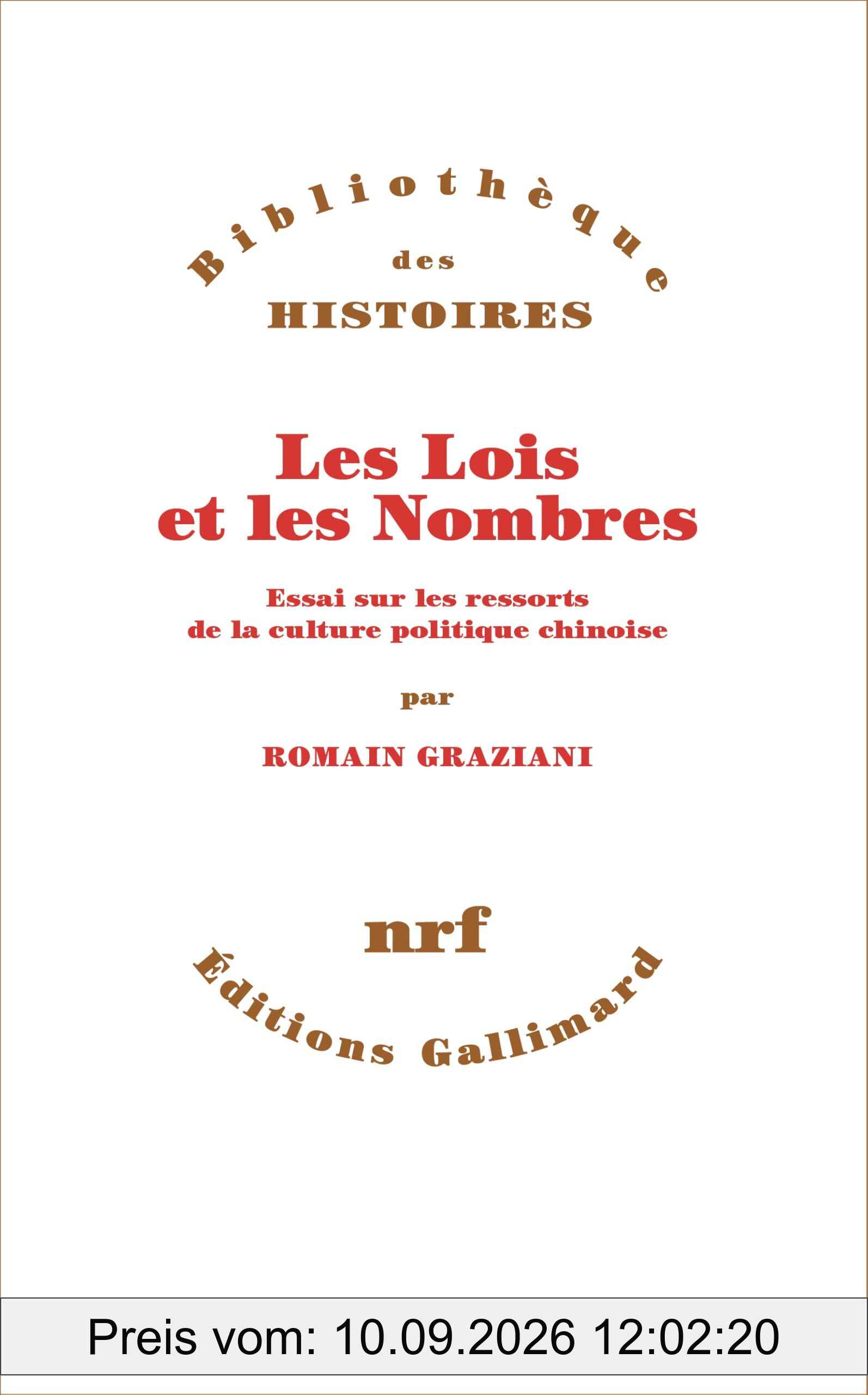 Les lois et les nombres : essai sur les ressorts de la culture politique chinoise
