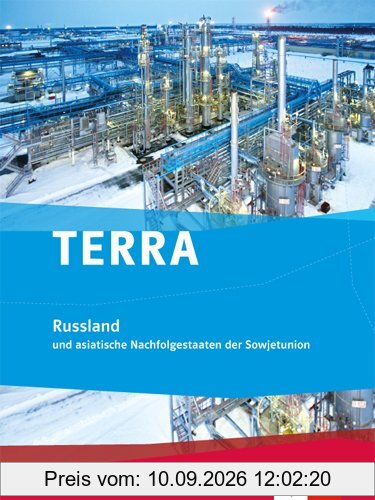 TERRA Russland und die asiatischen Nachfolgestaaten der Sowjetunion: Themenband Oberstufe