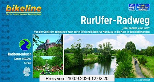 RurUfer-Radweg: "Drei Länder, ein Fluss" Von der Quelle im belgischen Venn durch die Eifel und Börde zur Mündung in die Maas in den Niederlanden. 166 km (Bikeline Radtourenbücher)