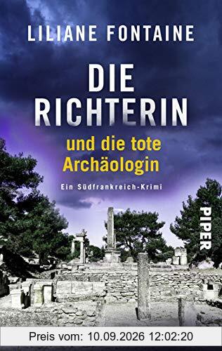 Die Richterin und die tote Archäologin: Ein Südfrankreich-Krimi (Ein Fall für Mathilde de Boncourt, Band 2)