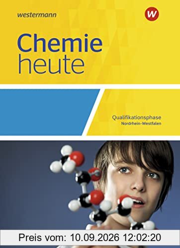 Chemie heute SII - Ausgabe 2022 für Nordrhein-Westfalen: Qualifikationsphase Schülerband: Ausgabe 2022 - Sekundarstufe 2
