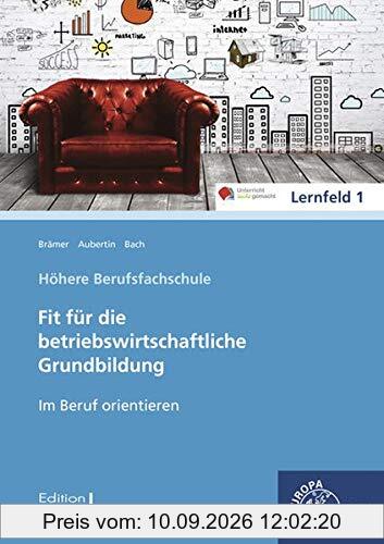 Im Beruf orientieren: Fit für die betriebswirtschaftliche Grundbildung