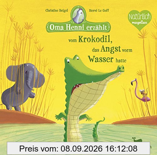 Oma Henni erzählt vom Krokodil, das Angst vorm Wasser hatte