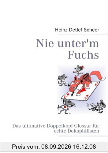 Nie unter'm Fuchs: Das ultimative Doppelkopf-Glossar für echte Dokophilisten