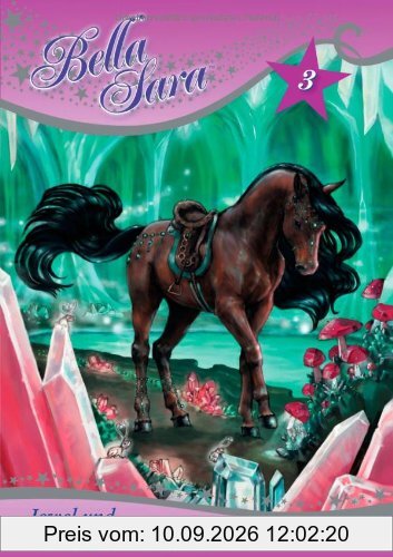 Bella Sara - Jewel und der magische Kristall: Band 3