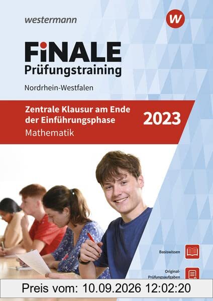 FiNALE Prüfungstraining Zentrale Klausuren am Ende der Einführungsphase Nordrhein-Westfalen: Mathematik 2023 (FiNALE Prüfungstraining: Zentrale Klausuren Nordrhein-Westfalen)