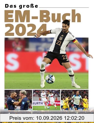 Das große EM-Buch 2024: Stars. Teams. Stadien. Das Buch zur Fußball-Europameisterschaft in Deutschland. Mit Stars wie Kylian Mbappé und Harry Kane. Das perfekte Geschenk für Sportfans