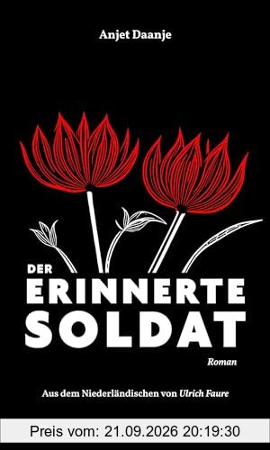 Der erinnerte Soldat: Roman (Friedenauer Presse Winterbuch)