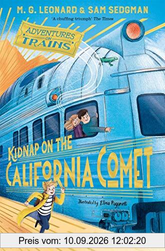Kidnap on the California Comet (Adventures on Trains, Band 2)