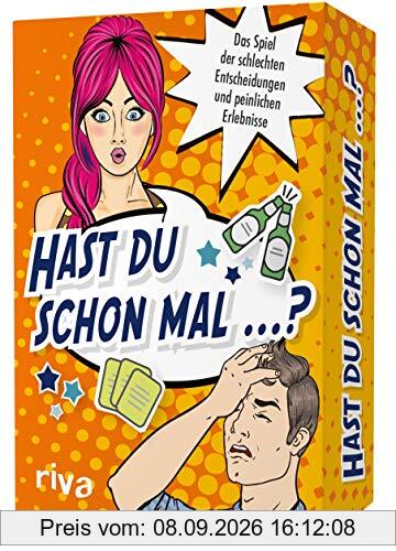 Hast du schon mal ...?: Das Spiel der schlechten Entscheidungen und peinlichen Erlebnisse