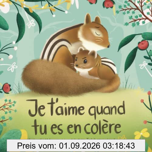 Je t’aime quand tu es en colère (I Love You When You're Angry) (French Edition)