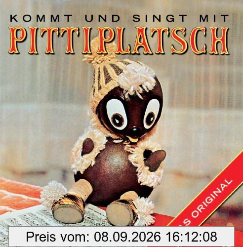 Kommt und singt mit Pittiplatsch: Die Original Eterna-Kinderplatte mit Pittiplatsch und dem Rundfunk Kinderchor Berlin