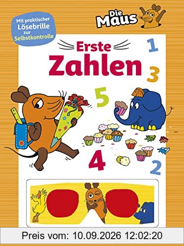 Die Maus • Erste Zahlen. (Die Sendung mit der Maus): Mit praktischer Lösebrille zur Selbstkontrolle. Für Kinder ab 5 Jahren