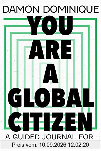 You Are A Global Citizen: A Guided Journal for the Culturally Curious