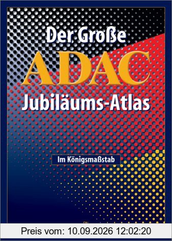 ADAC Jubiläums-Atlas. Im Maßstab 1:100.000.