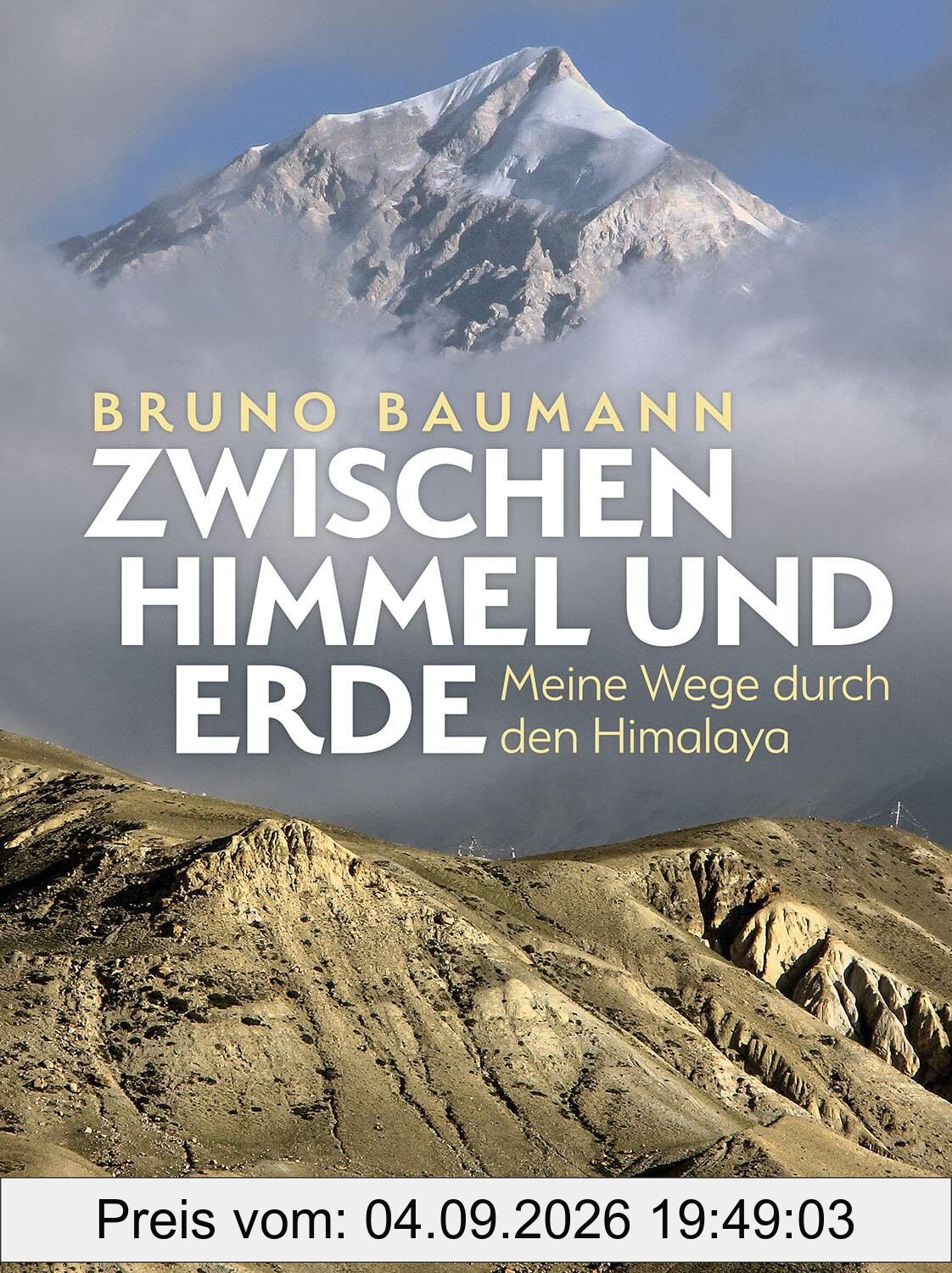 Zwischen Himmel und Erde: Meine Wege durch den Himalaya