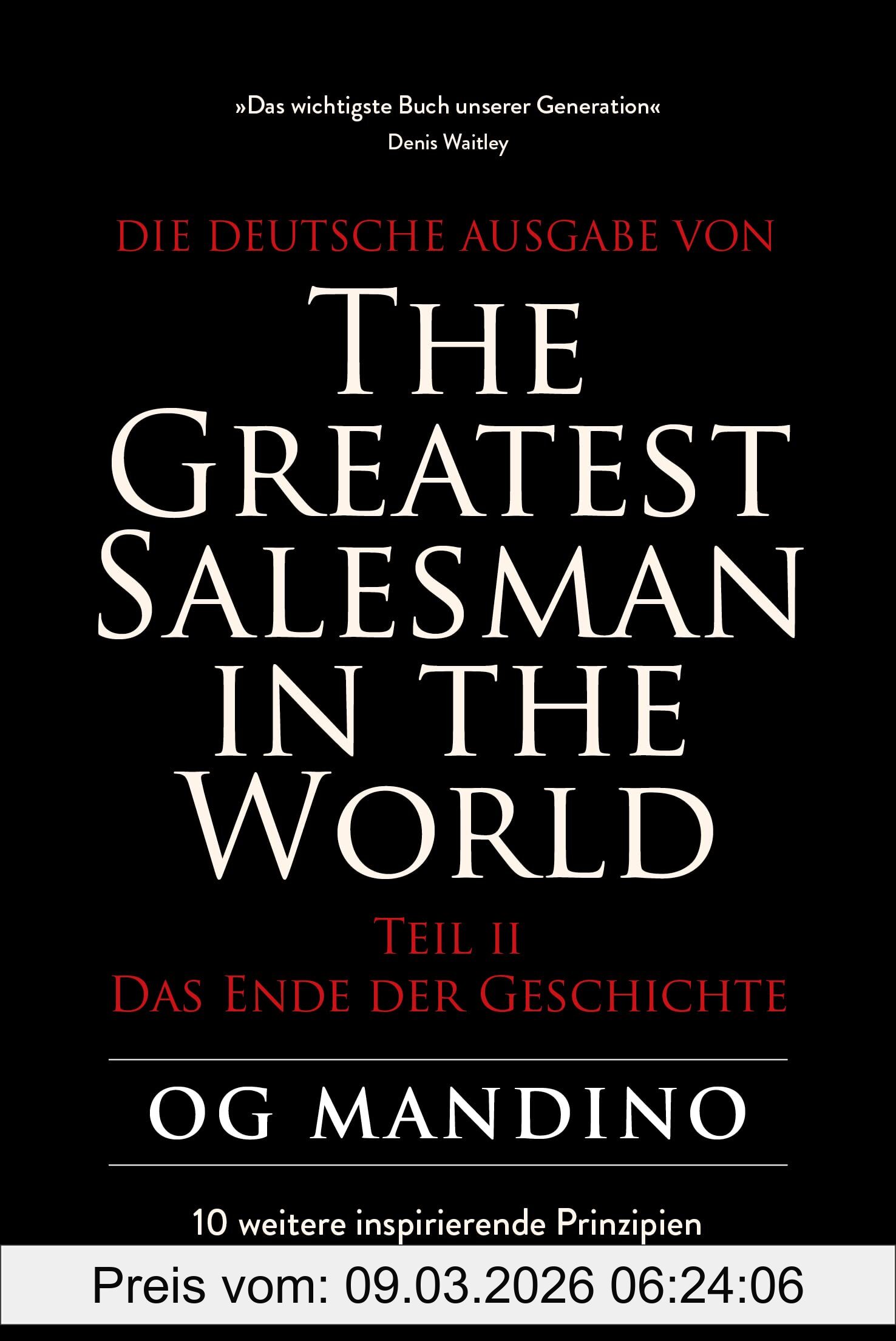 Og Mandino The Greatest Salesman In The World Teil Ii, Das Ende Der Geschichte – 10 Weitere Inspirierende Prinzipien