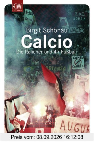 Calcio: Die Italiener und ihr Fußball