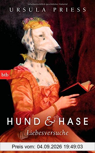 Hund & Hase - Liebesversuche: Roman