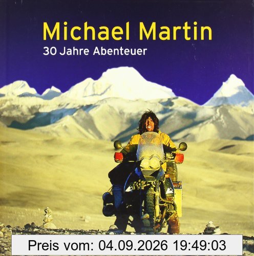 Michael Martin - 30 Jahre Abenteuer