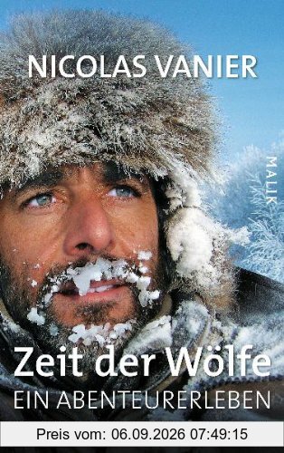 Zeit der Wölfe: Ein Abenteurerleben