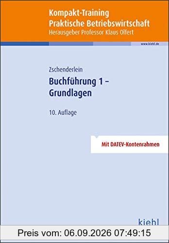Kompakt-Training Buchführung 1 - Grundlagen (Kompakt-Training Praktische Betriebswirtschaft)