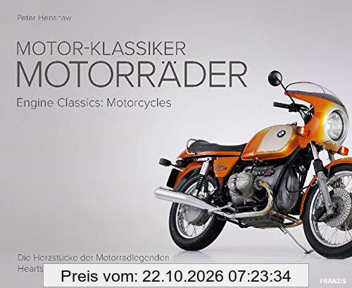FRANZIS Motor-Klassiker Motorräder: Die Herzstücke der Motorradlegenden