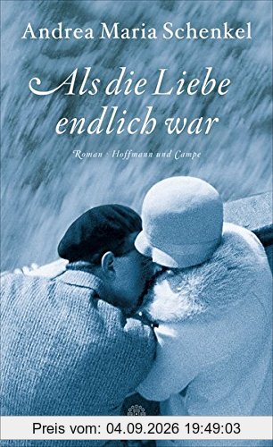 Als die Liebe endlich war