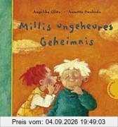 Millis ungeheures Geheimnis