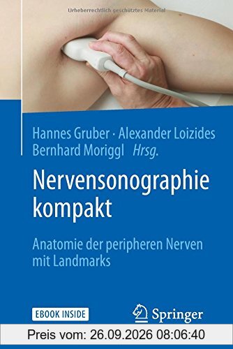 Nervensonographie kompakt: Anatomie der peripheren Nerven mit Landmarks