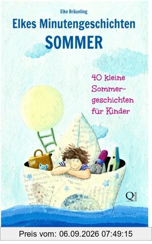 Elkes Minutengeschichten - SOMMER: 40 Geschichten zur Sommerzeit