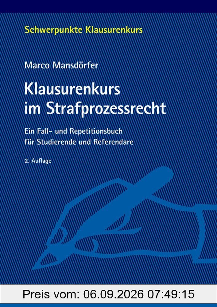 Klausurenkurs im Strafprozessrecht