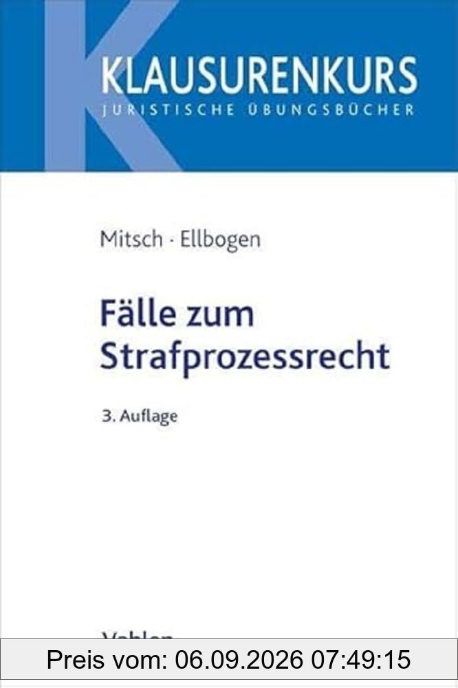 Fälle zum Strafprozessrecht (Klausurenkurs)
