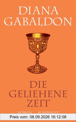 Die geliehene Zeit: Roman: Band 2 der Highland-Saga
