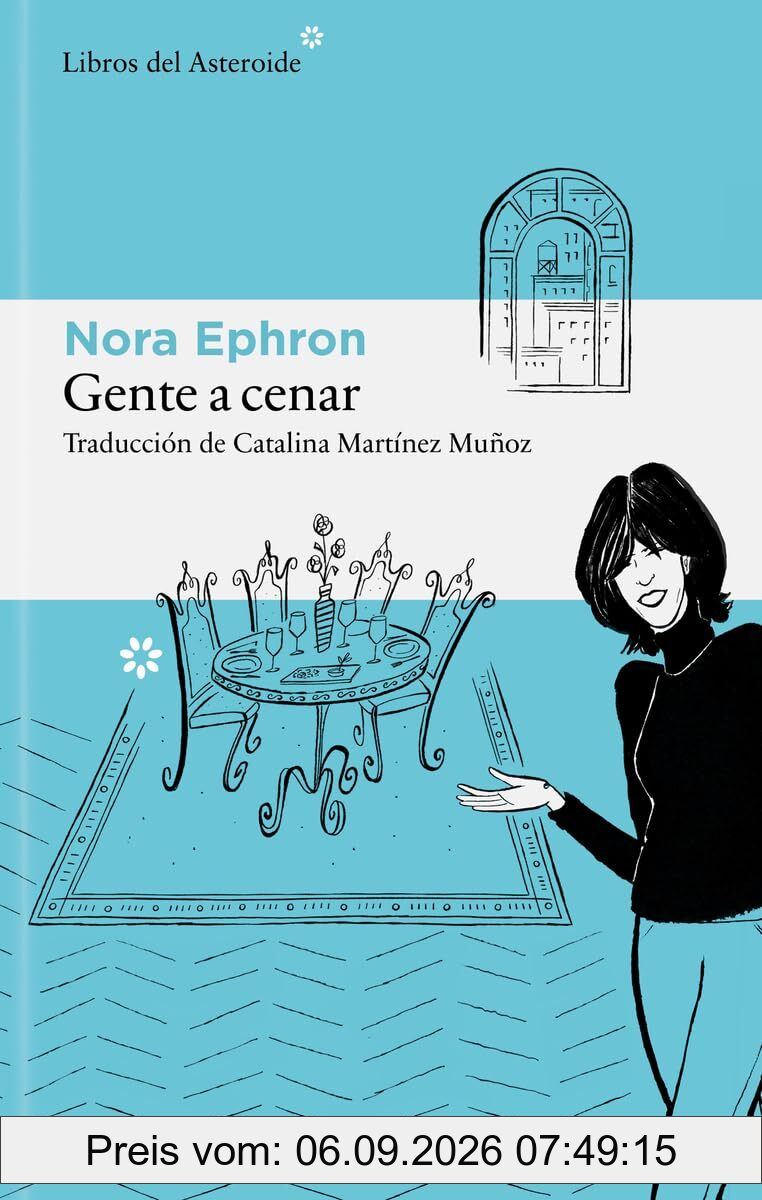 Gente a cenar (Libros del Asteroide, Band 362)
