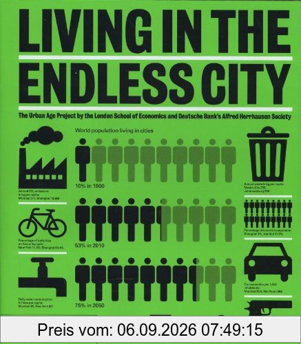 Living in the endless city : the urban age project by the London school of economics and Deutsche Bank's Alfred Herrhausen society