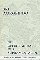 Die Offenbarung des Supramentalen