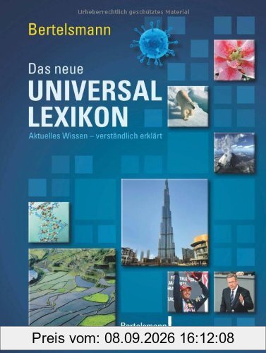 Bertelsmann Das neue Universallexikon: Aktuelles Wissen - verständlich erklärt
