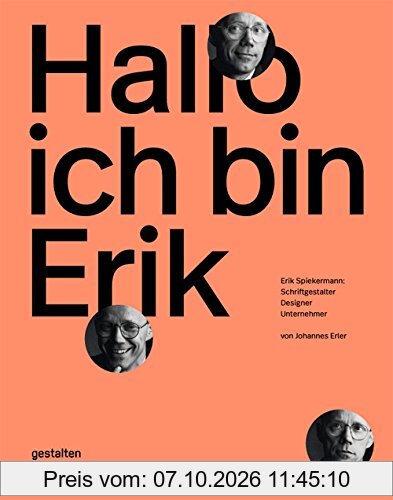 Hallo, ich bin Erik: Erik Spiekermann, Schriftgestalter, Designer, Unternehmer