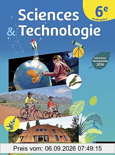 Sciences & technologie 6e, fin de cycle 3 : nouveau programme 2016