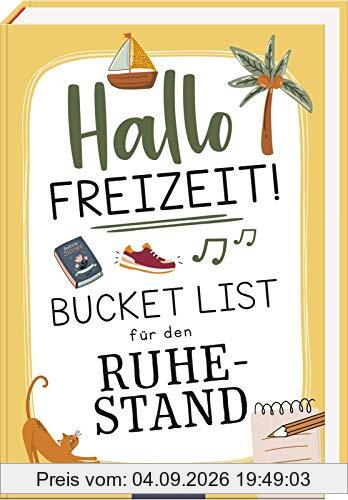 Hallo Freizeit: Bucket List für den Ruhestand