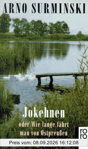 Jokehnen oder Wie lange fährt man von Ostpreußen nach Deutschland. Roman.