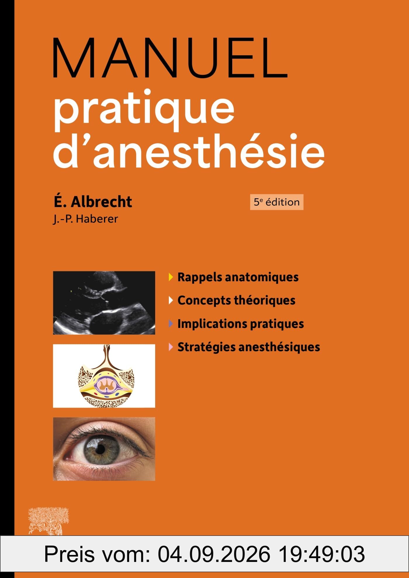 Manuel pratique d'anesthésie : rappels anatomiques, concepts théoriques, implications pratiques, stratégies anesthésiques