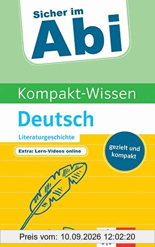 Klett Sicher im Abi Kompakt-Wissen Deutsch Literaturgeschichte gezielt und kompakt