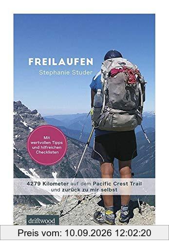 Freilaufen: 4279 Kilometer auf dem Pacific Crest Trail und zurück zu mir selbst
