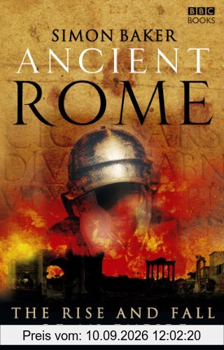 Ancient Rome: The Rise and Fall of an Empire