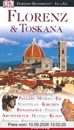 Vis a Vis, Florenz & Toskana: Palazzi, Museen, Eis, Stadtplan, Kirchen, Renaissance, Städte, Architektur, Hotels, Kunst, Fresken, Strände, Shopping