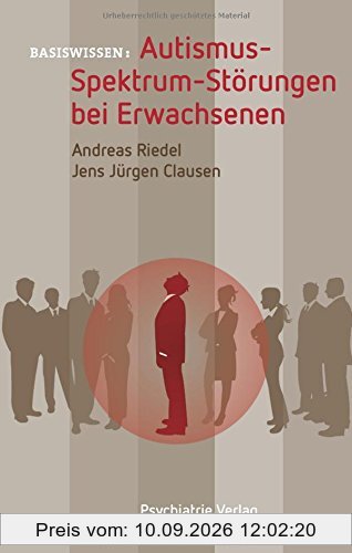 Autismus-Spektrum-Störungen bei Erwachsenen (Basiswissen)