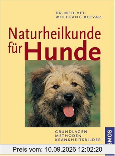 Naturheilkunde für Hunde: Grundlagen, Methoden, Krankheitsbilder